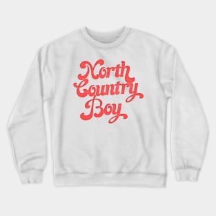 North Country Boy Crewneck Sweatshirt